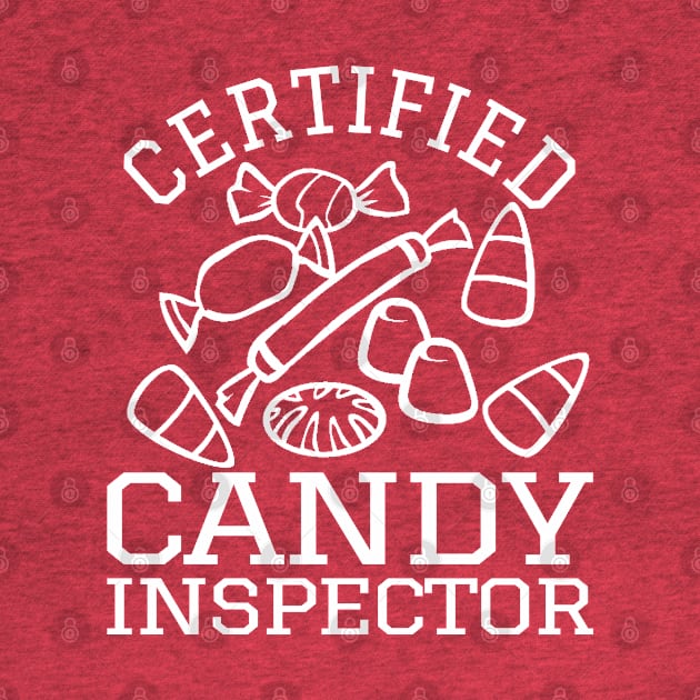 Certified Candy Inspector by PopCultureShirts